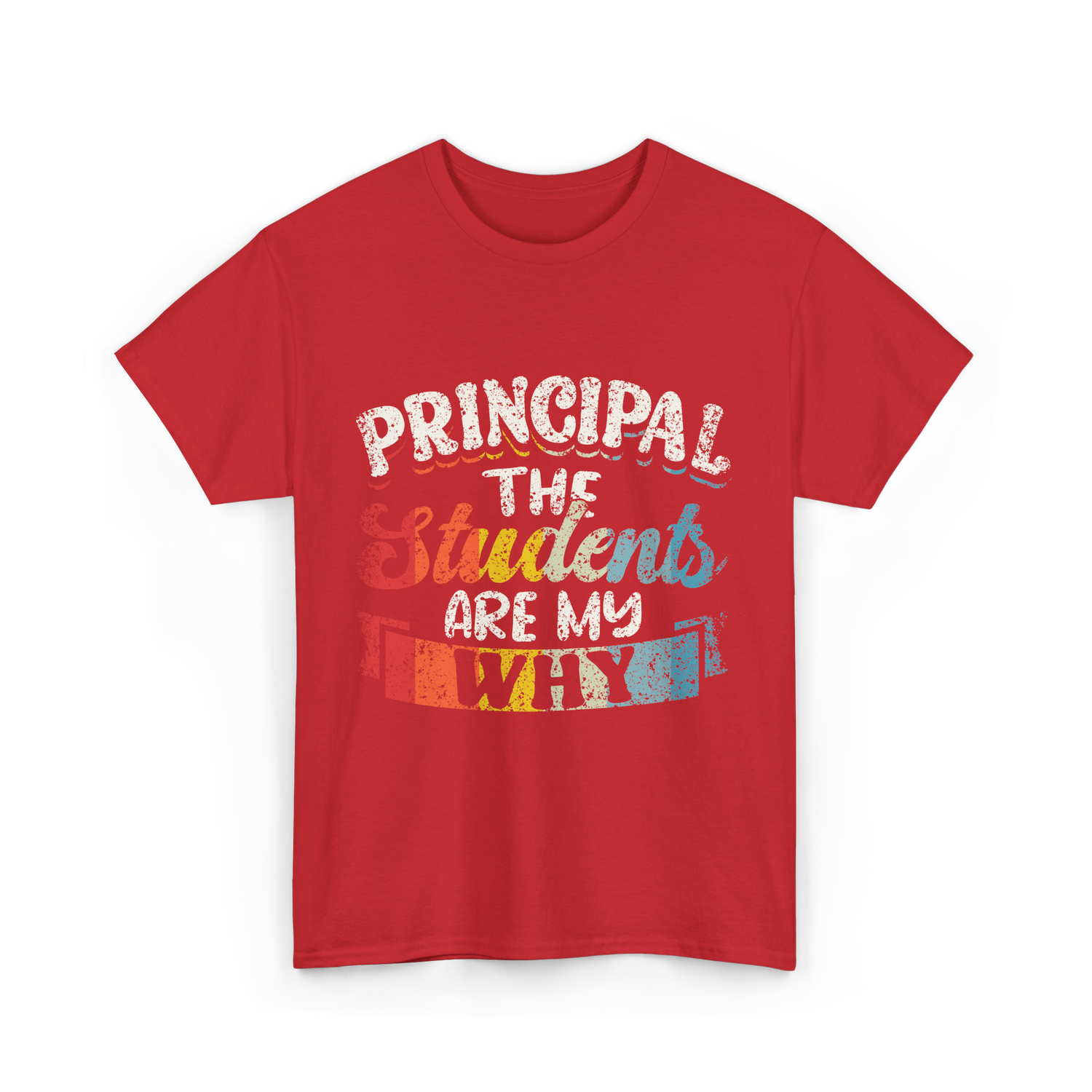 Students Are My Why Principal T-Shirt - Red