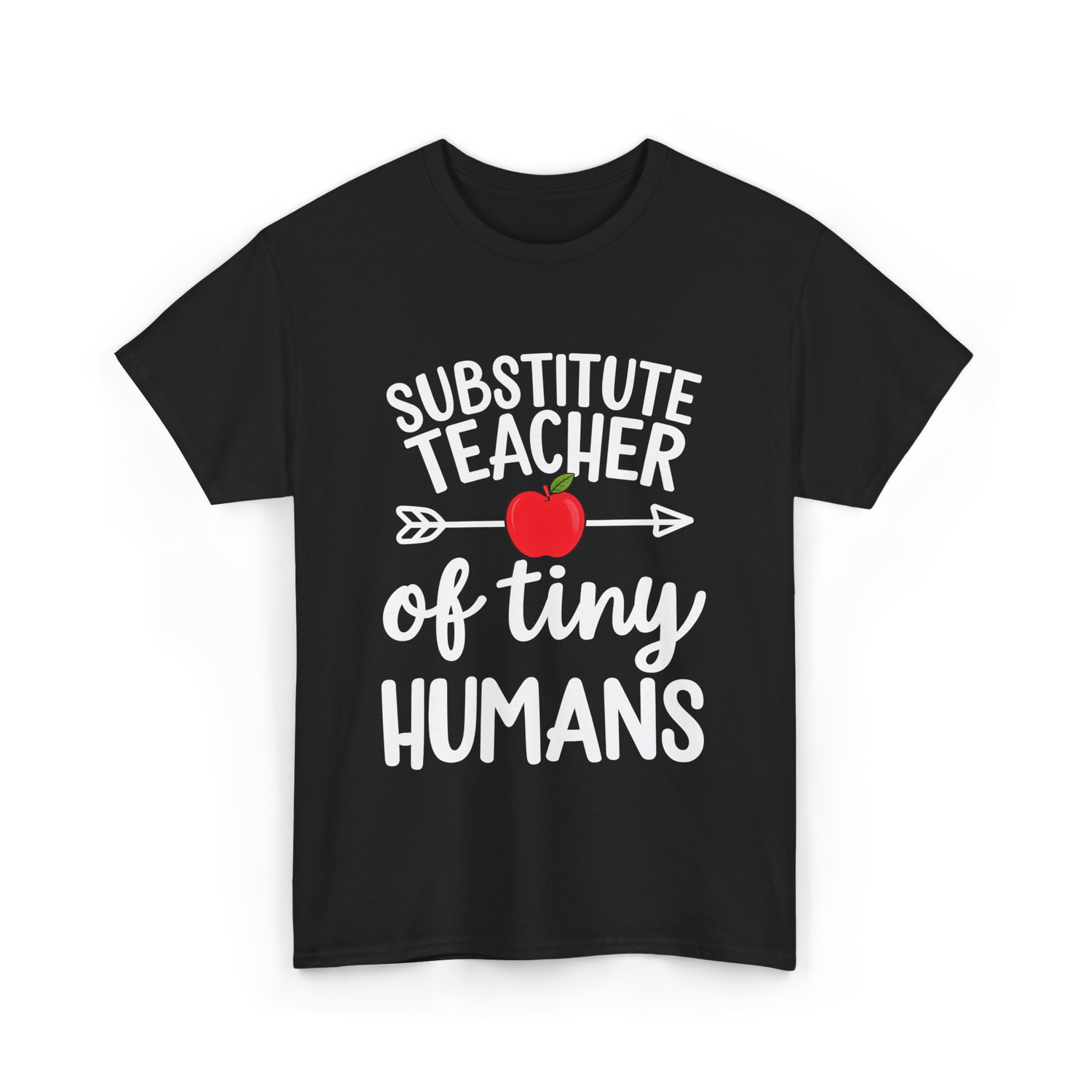 Substitute Teacher of Tiny Humans Teacher T-Shirt - Black