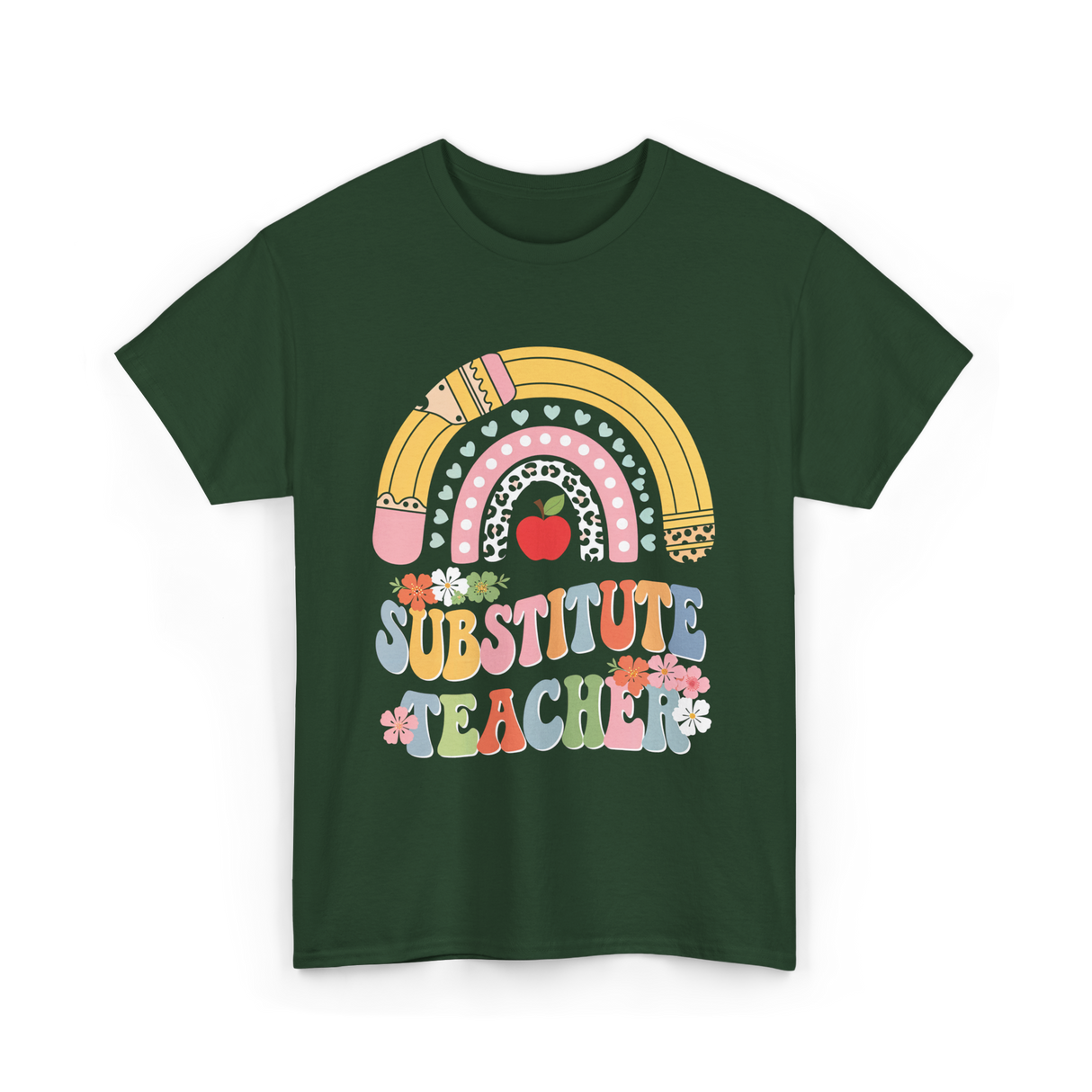 Substitute Teacher Rainbow Teacher T-Shirt - Forest Green