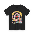 Substitute Teacher Rainbow Teacher T-Shirt - Black