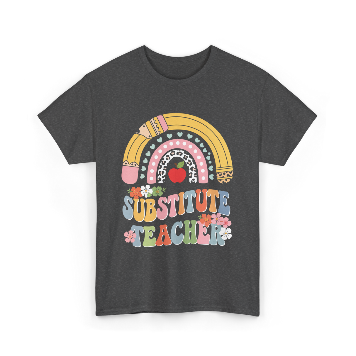 Substitute Teacher Rainbow Teacher T-Shirt - Dark Heather
