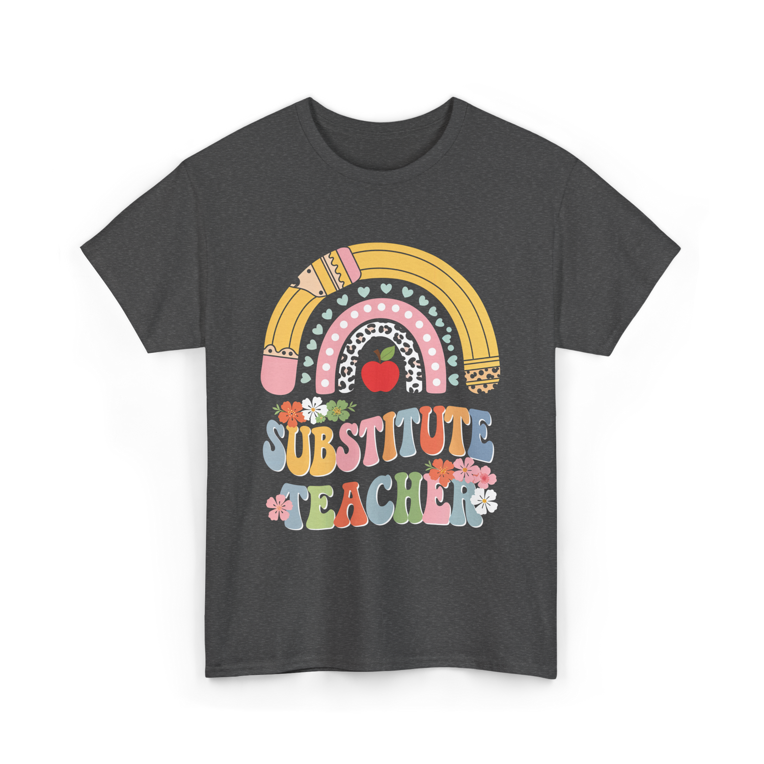 Substitute Teacher Rainbow Teacher T-Shirt - Dark Heather