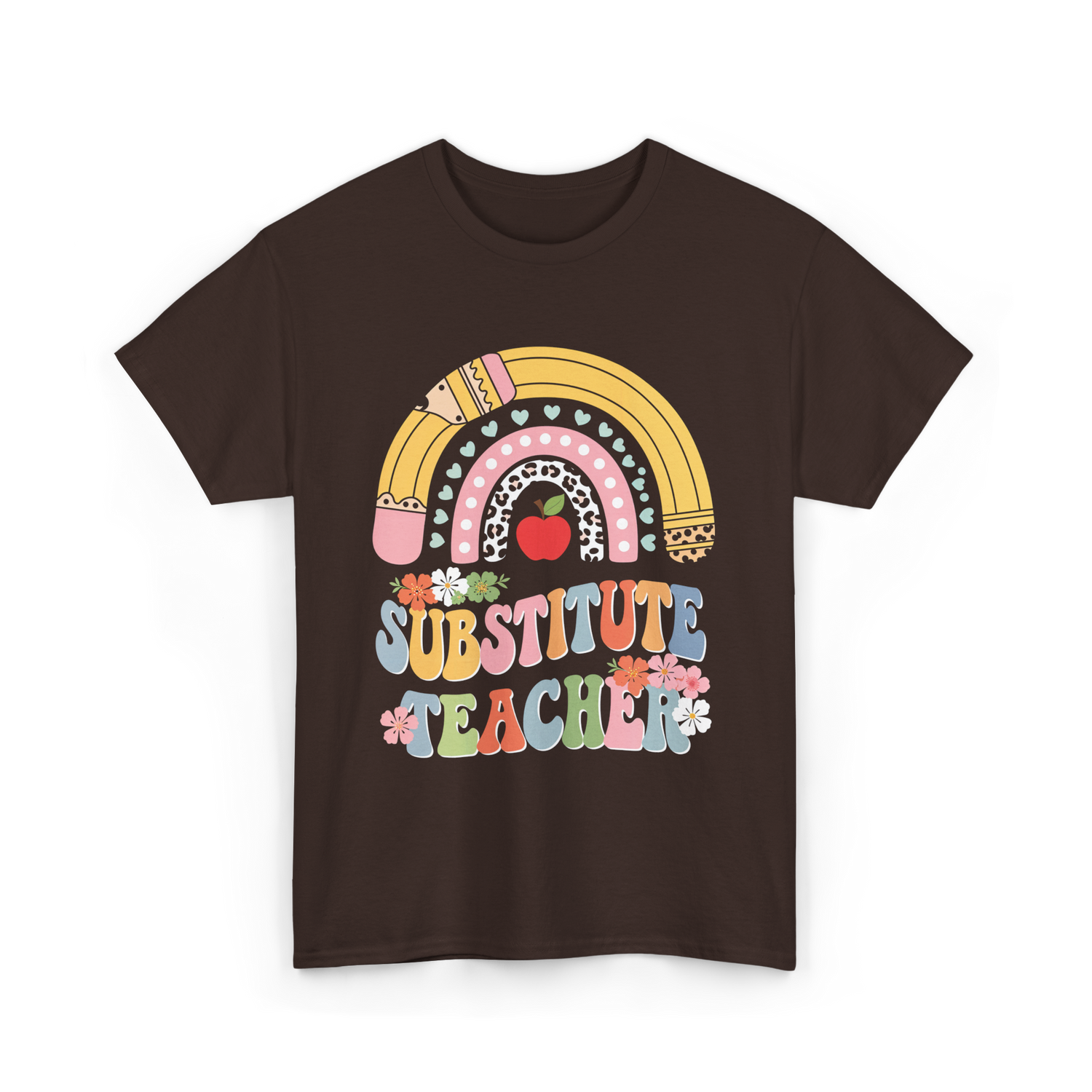 Substitute Teacher Rainbow Teacher T-Shirt - Dark Chocolate