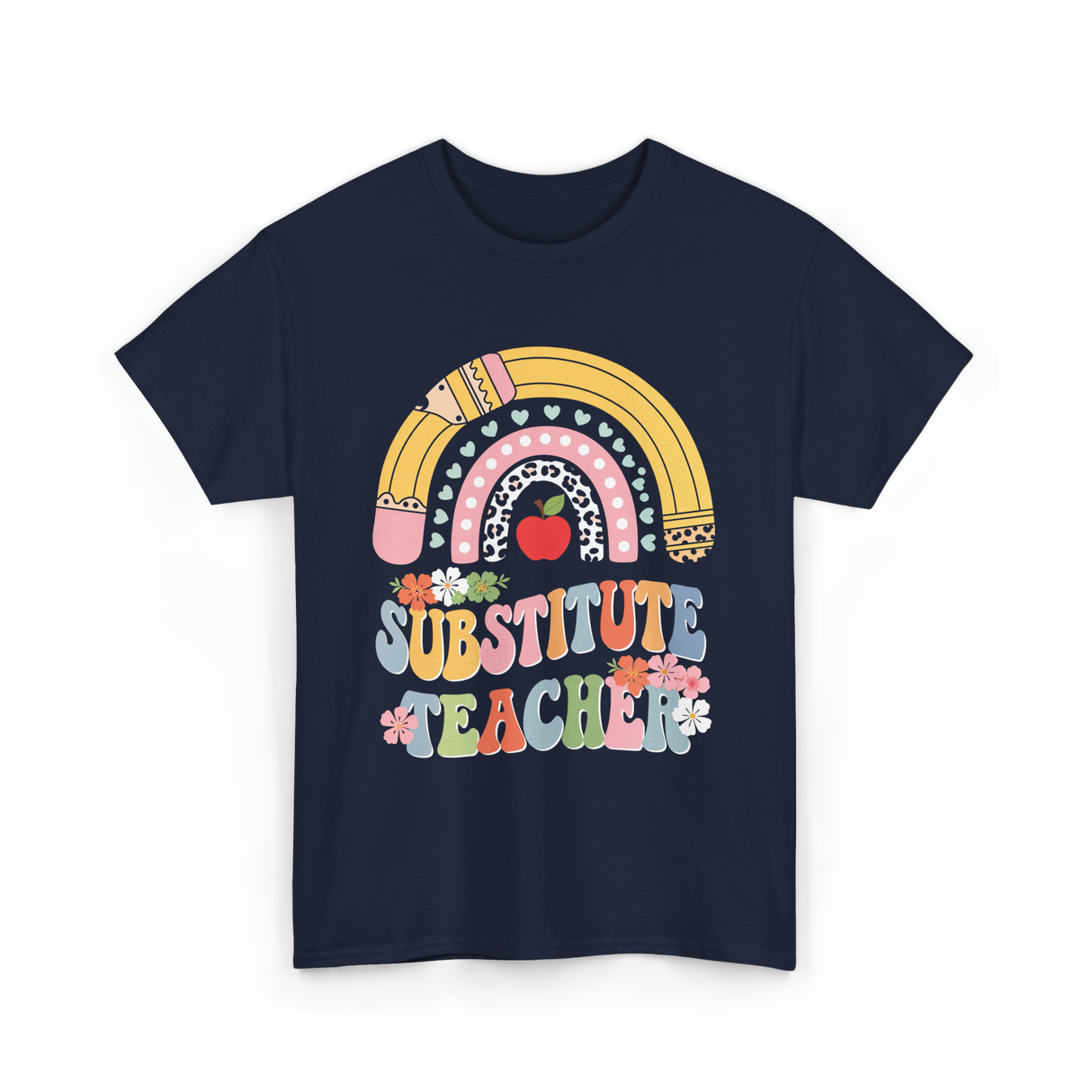 Substitute Teacher Rainbow Teacher T-Shirt - Navy
