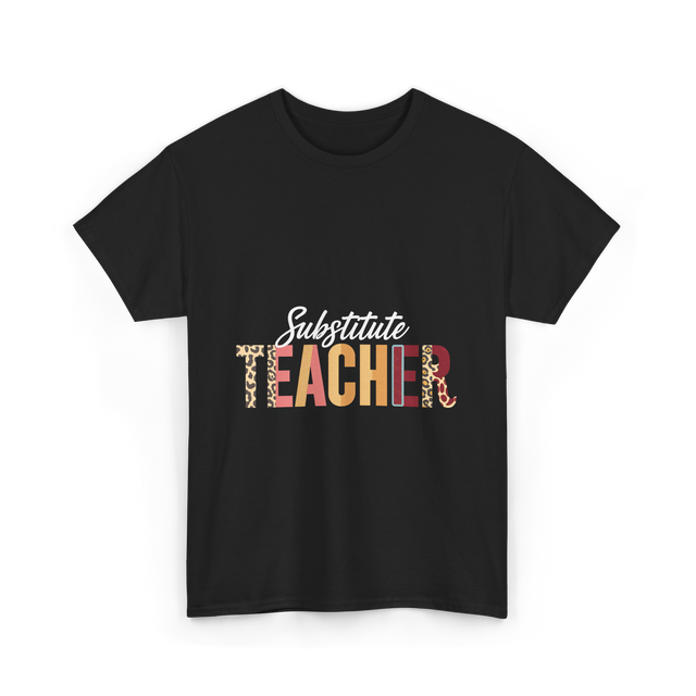 Substitute Teacher Teacher Supplies T-Shirt - Black