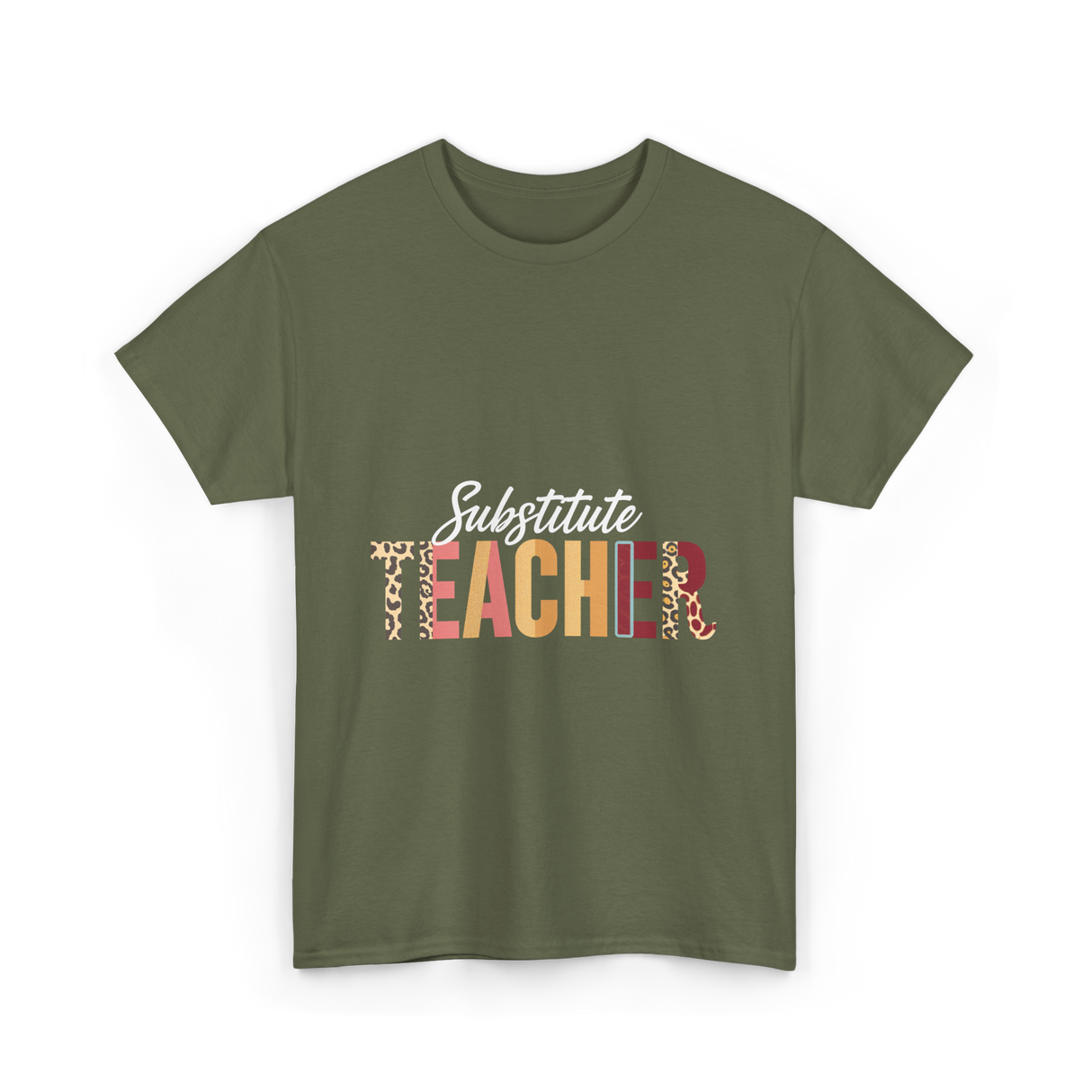 Substitute Teacher Teacher Supplies T-Shirt - Military Green