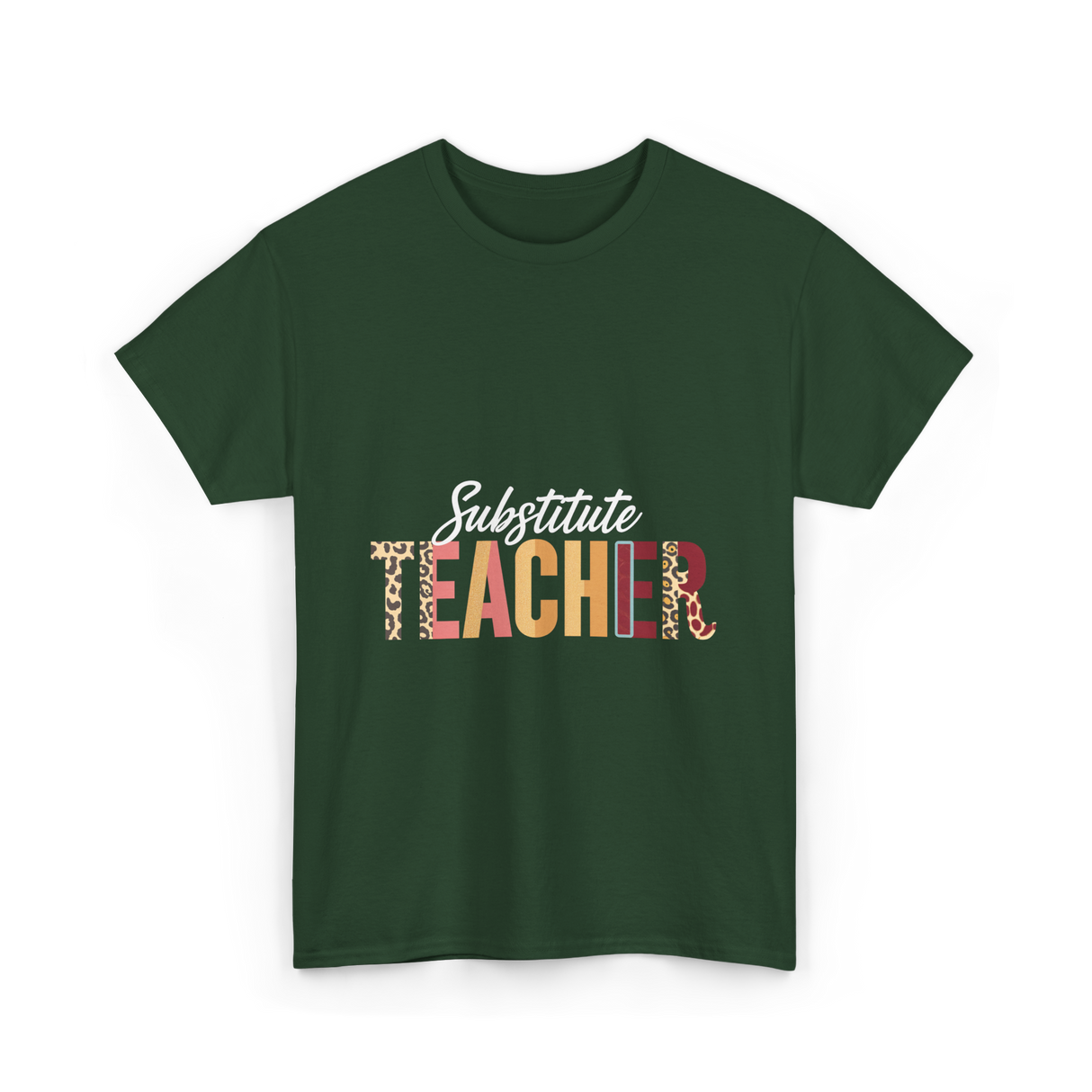 Substitute Teacher Teacher Supplies T-Shirt - Forest Green