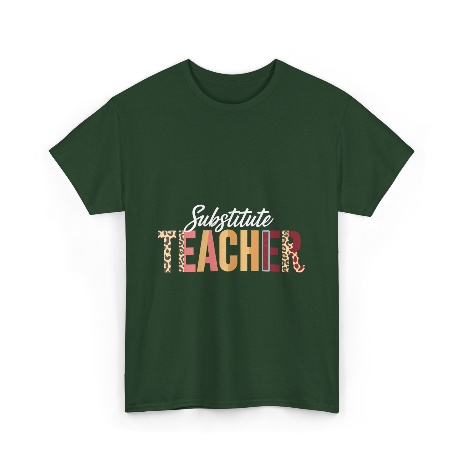 Substitute Teacher Teacher Supplies T-Shirt - Forest Green