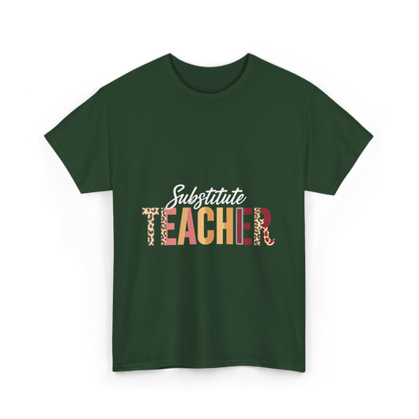 Substitute Teacher Teacher Supplies T-Shirt - Forest Green