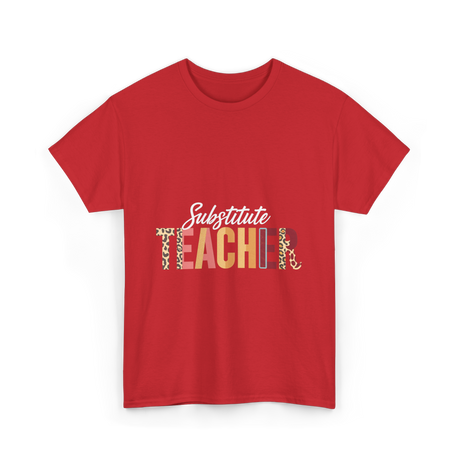 Substitute Teacher Teacher Supplies T-Shirt - Red