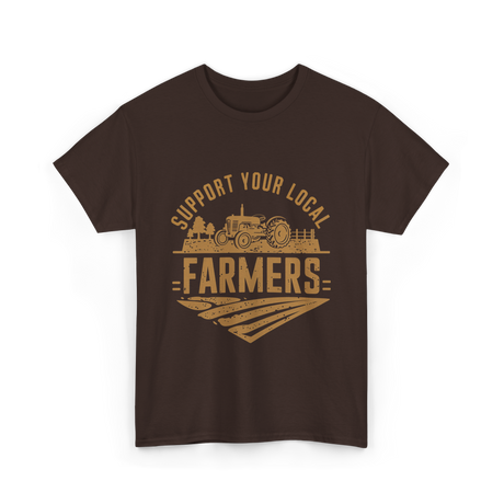 Support Your Local Farmers Farming T-Shirt - Dark Chocolate