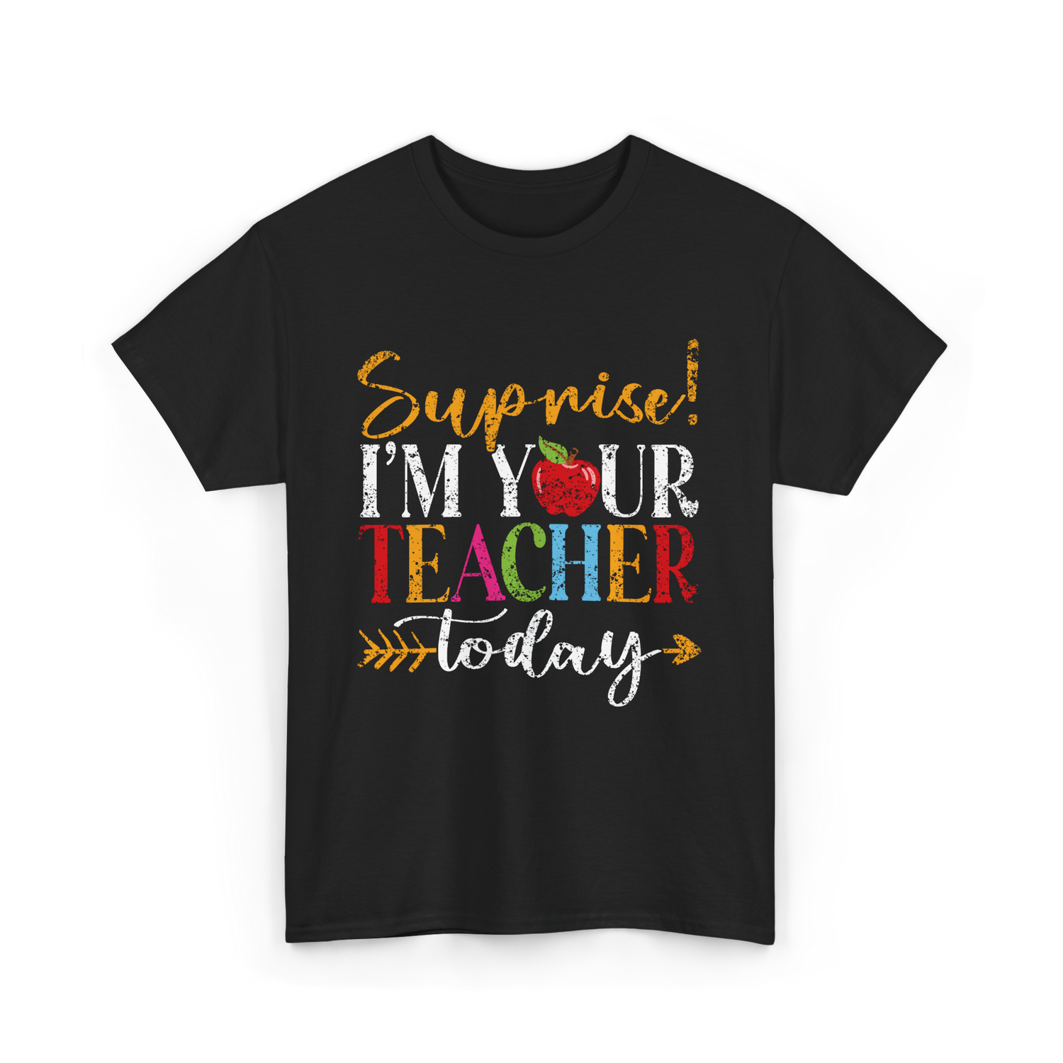 Surprise I'm Your Teacher Education T-Shirt - Black