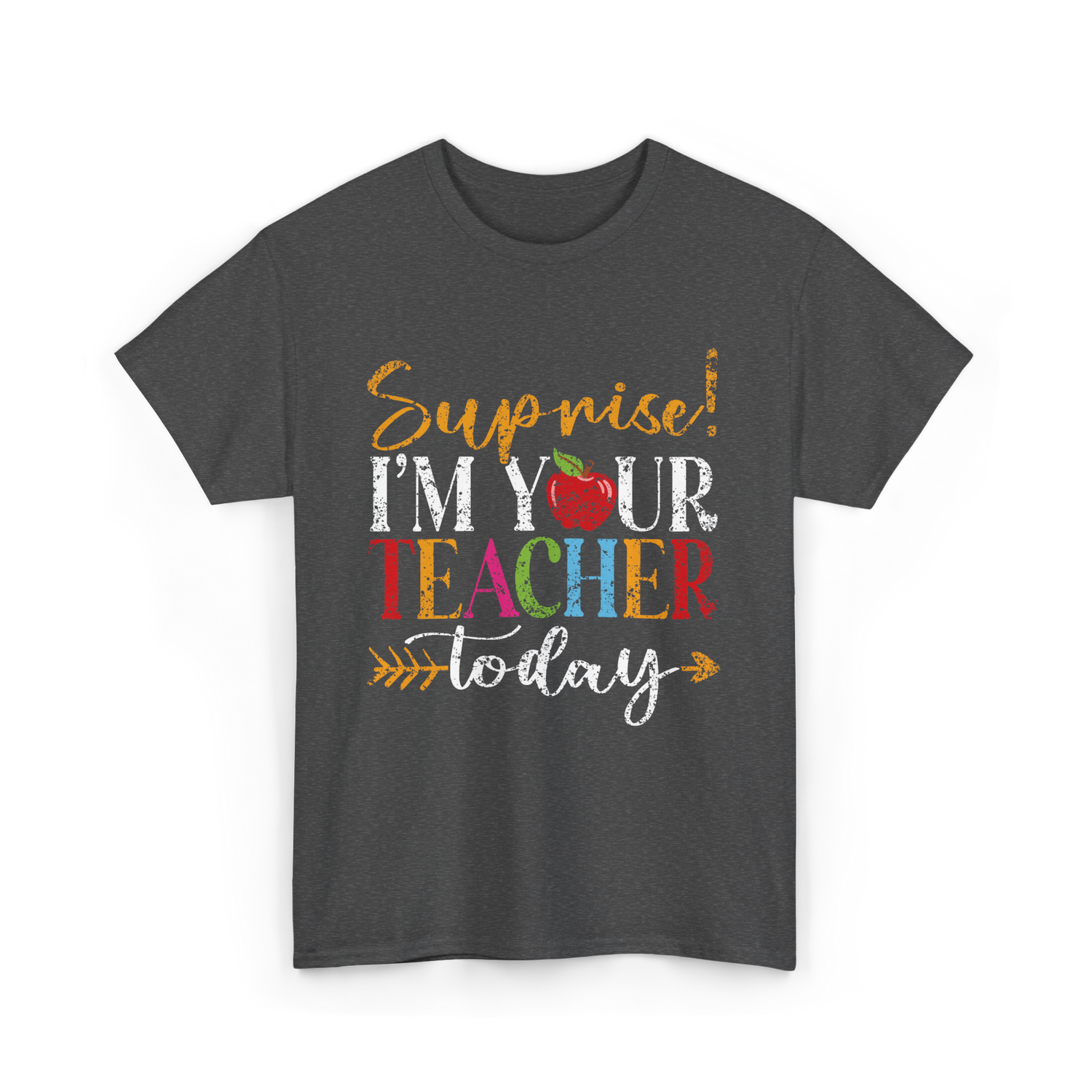 Surprise I'm Your Teacher Education T-Shirt - Dark Heather