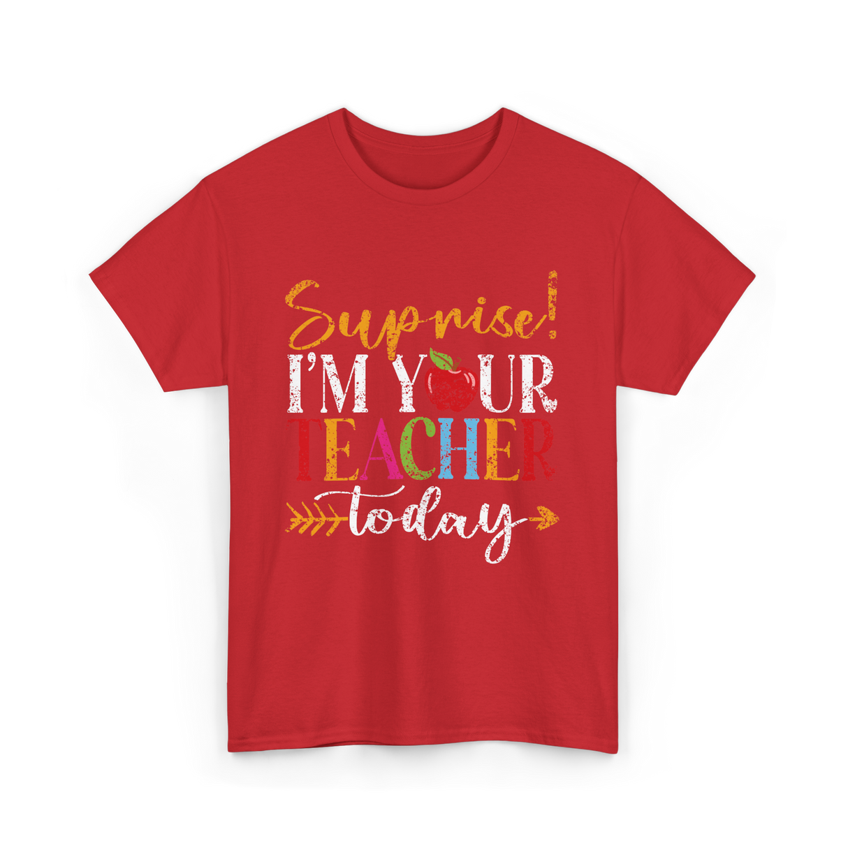 Surprise I'm Your Teacher Education T-Shirt - Red