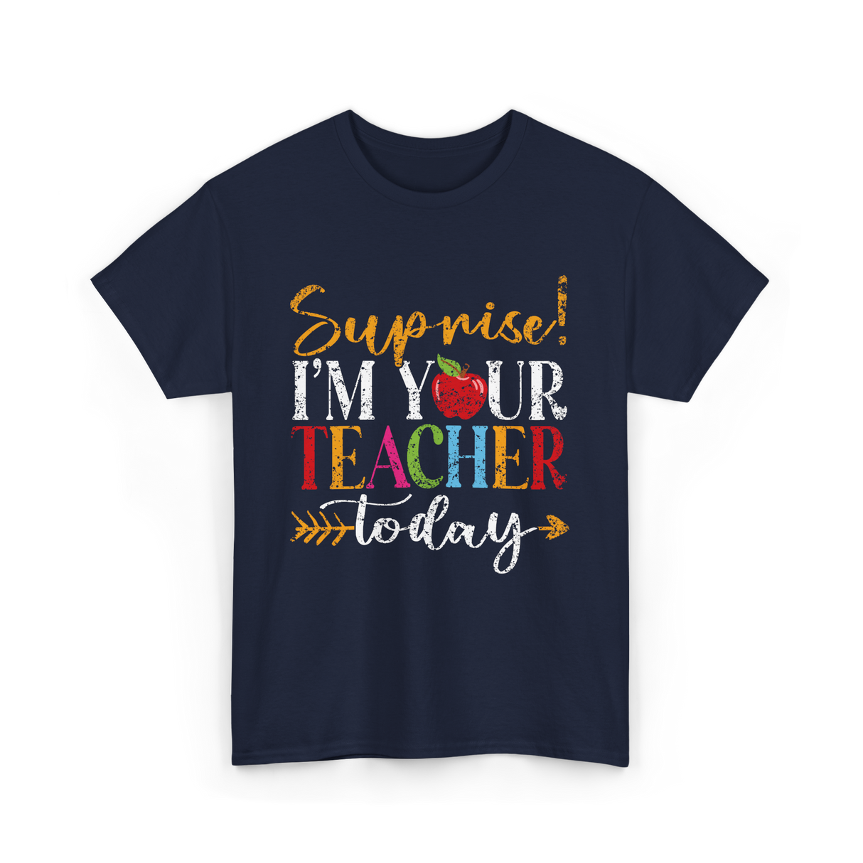 Surprise I'm Your Teacher Education T-Shirt - Navy
