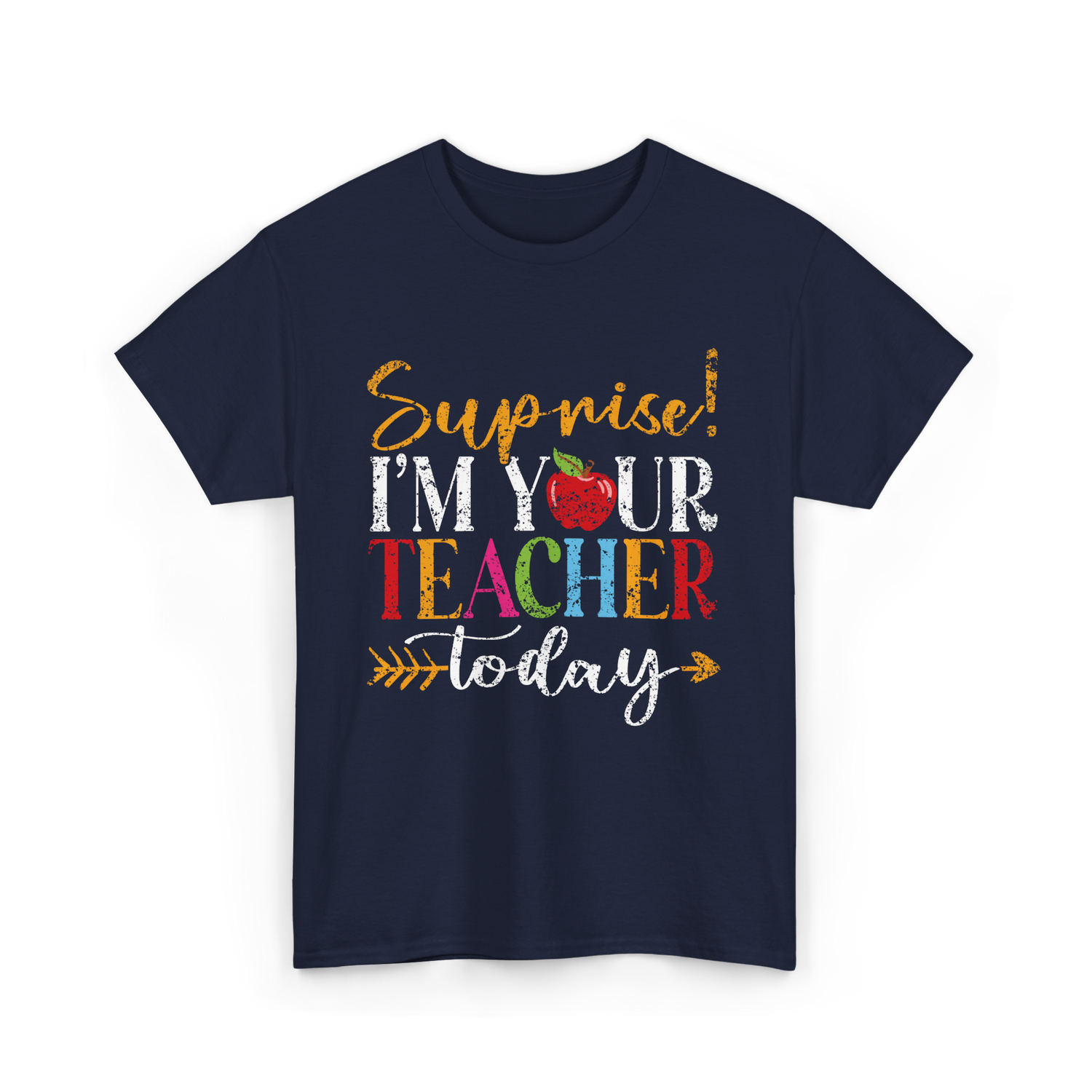 Surprise I'm Your Teacher Education T-Shirt - Navy