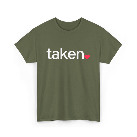 Taken Heart Love Relationship T-Shirt - Military Green
