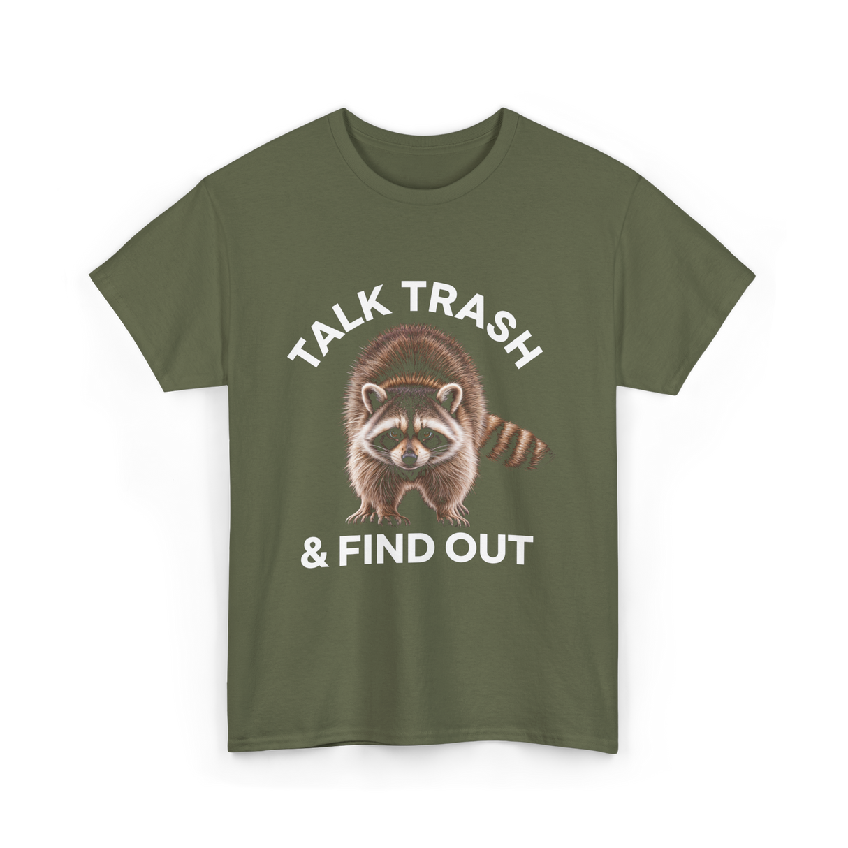 Talk Trash Raccoon Wildlife T-Shirt - Military Green
