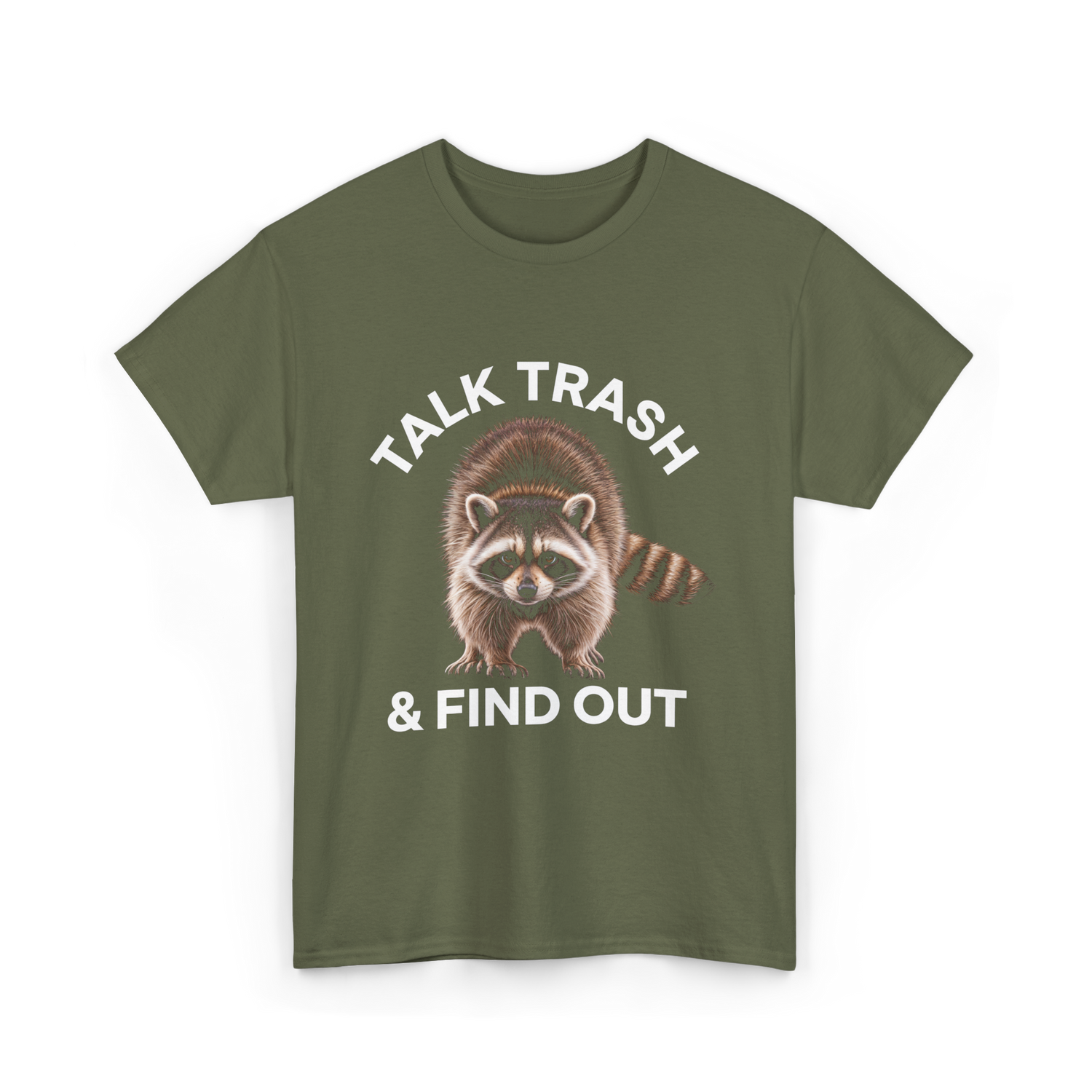 Talk Trash Raccoon Wildlife T-Shirt - Military Green