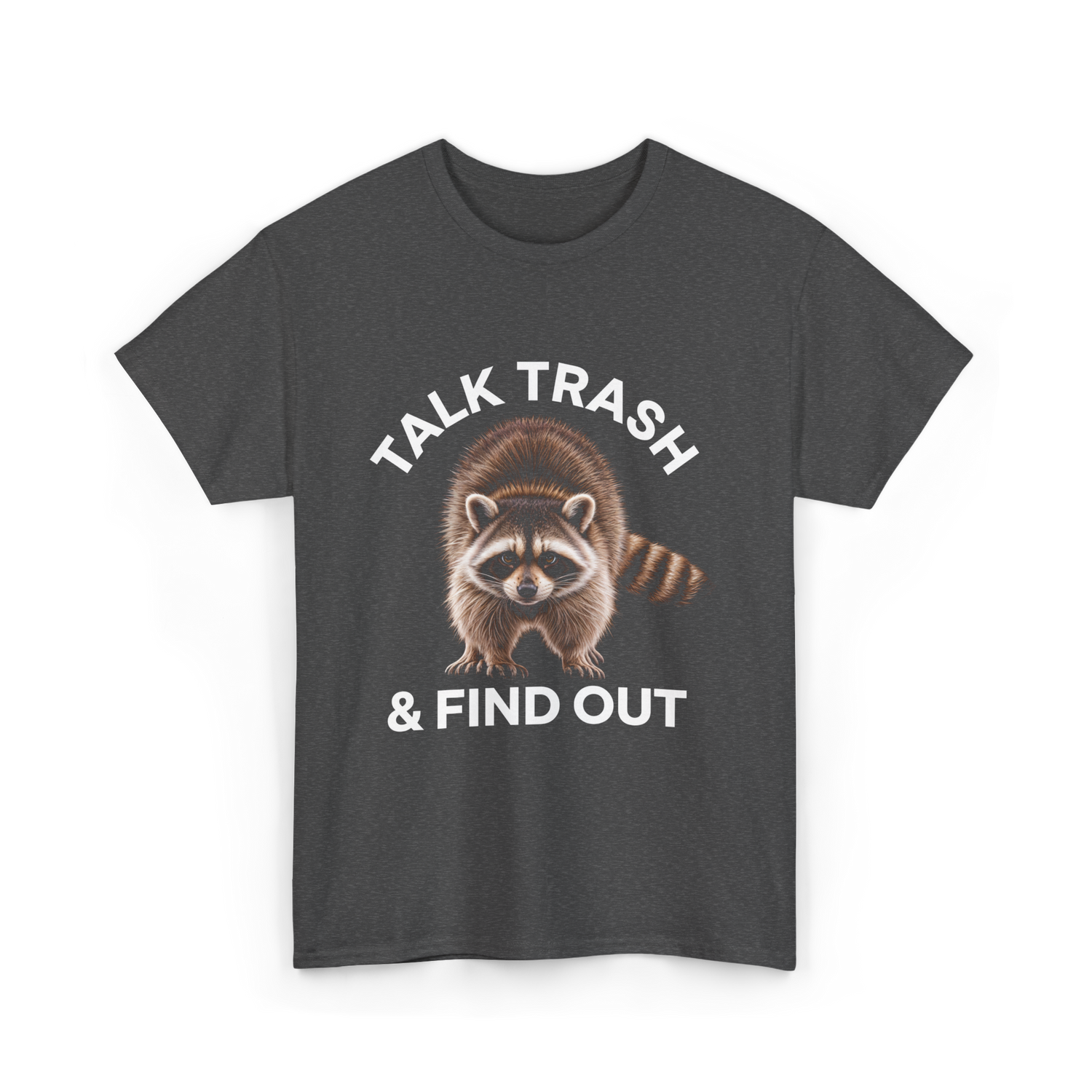 Talk Trash Raccoon Wildlife T-Shirt - Dark Heather