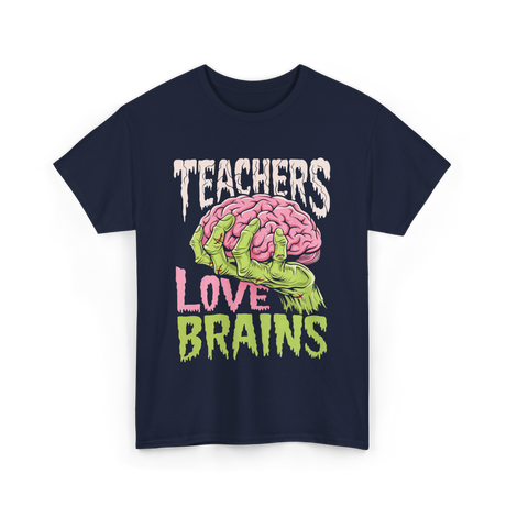Teachers Love Brains Zombie T-Shirt - Navy