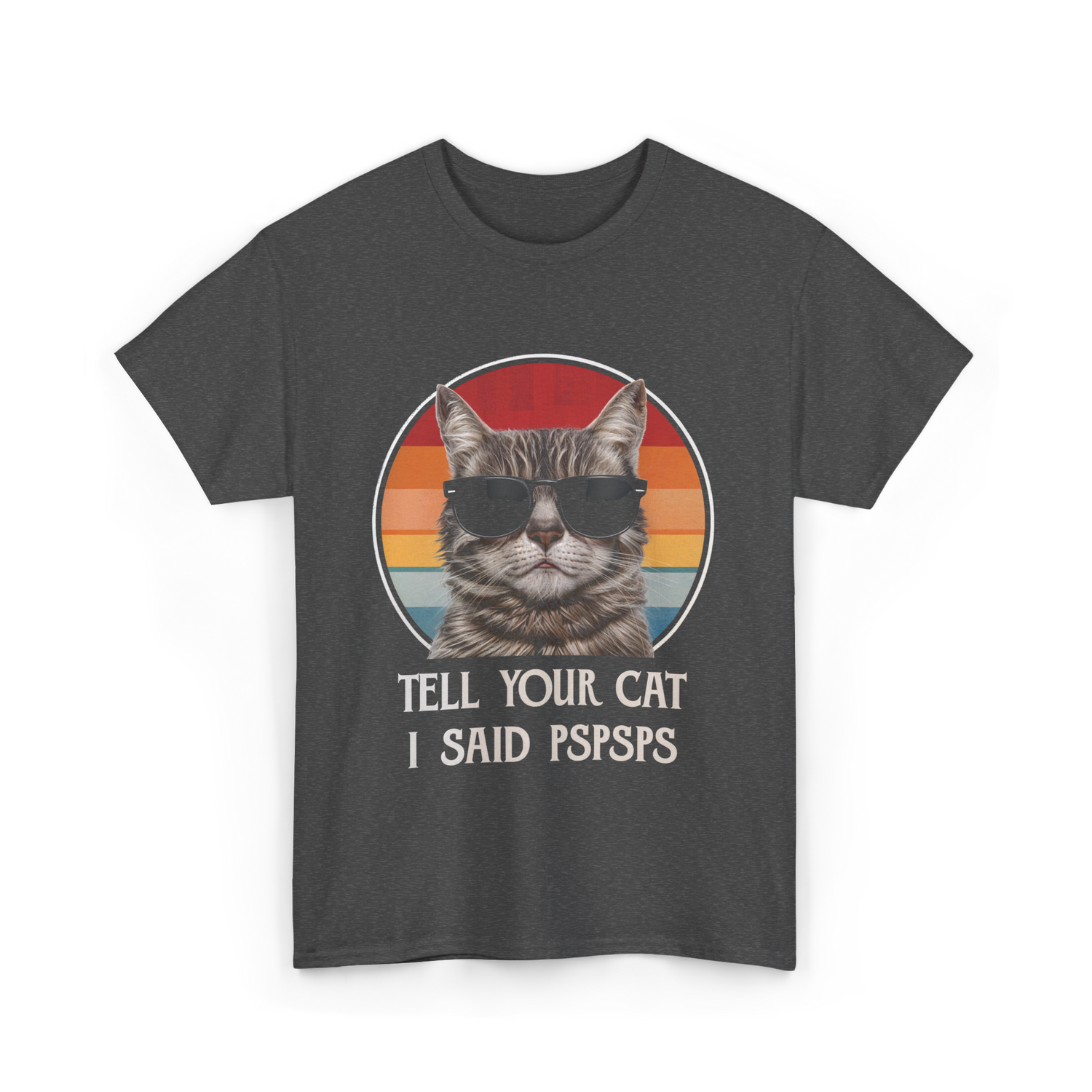 Tell Your Cat I Said Cat T-Shirt - Dark Heather