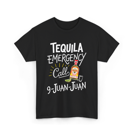 Tequila Emergency Call Tequila T-Shirt - Black