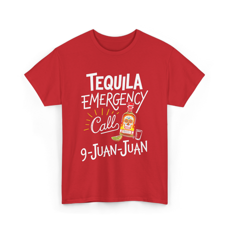 Tequila Emergency Call Tequila T-Shirt - Red
