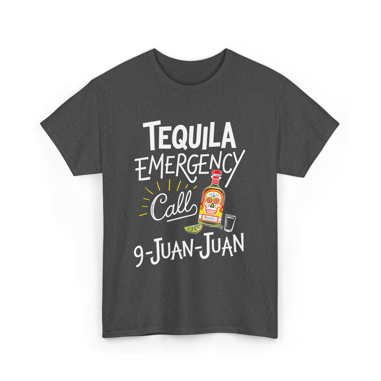 Tequila Emergency Call Tequila T-Shirt - Dark Heather