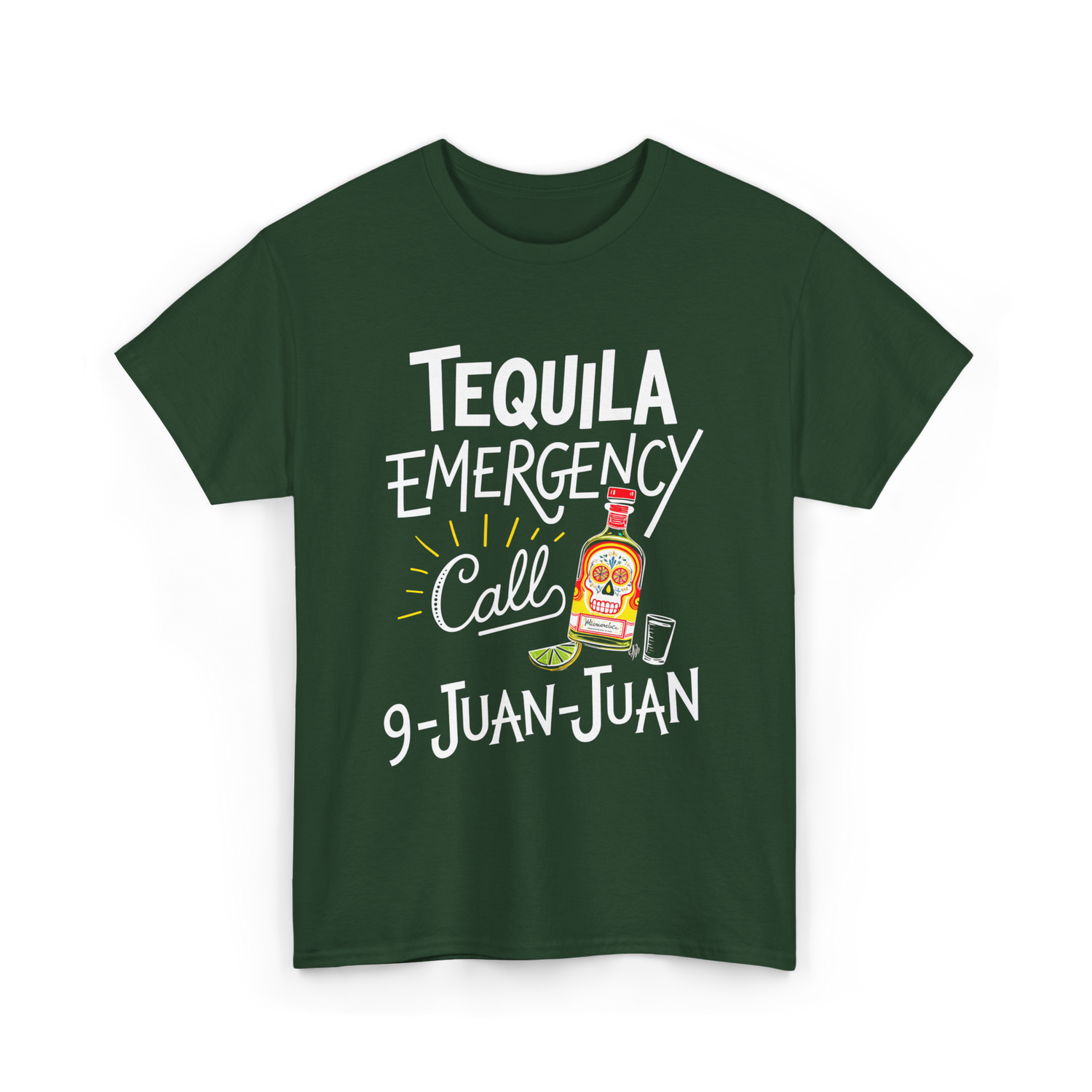 Tequila Emergency Call Tequila T-Shirt - Forest Green