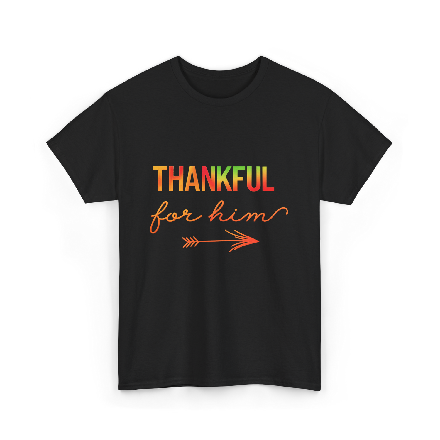 Thankful For Him Thanksgiving T-Shirt - Black
