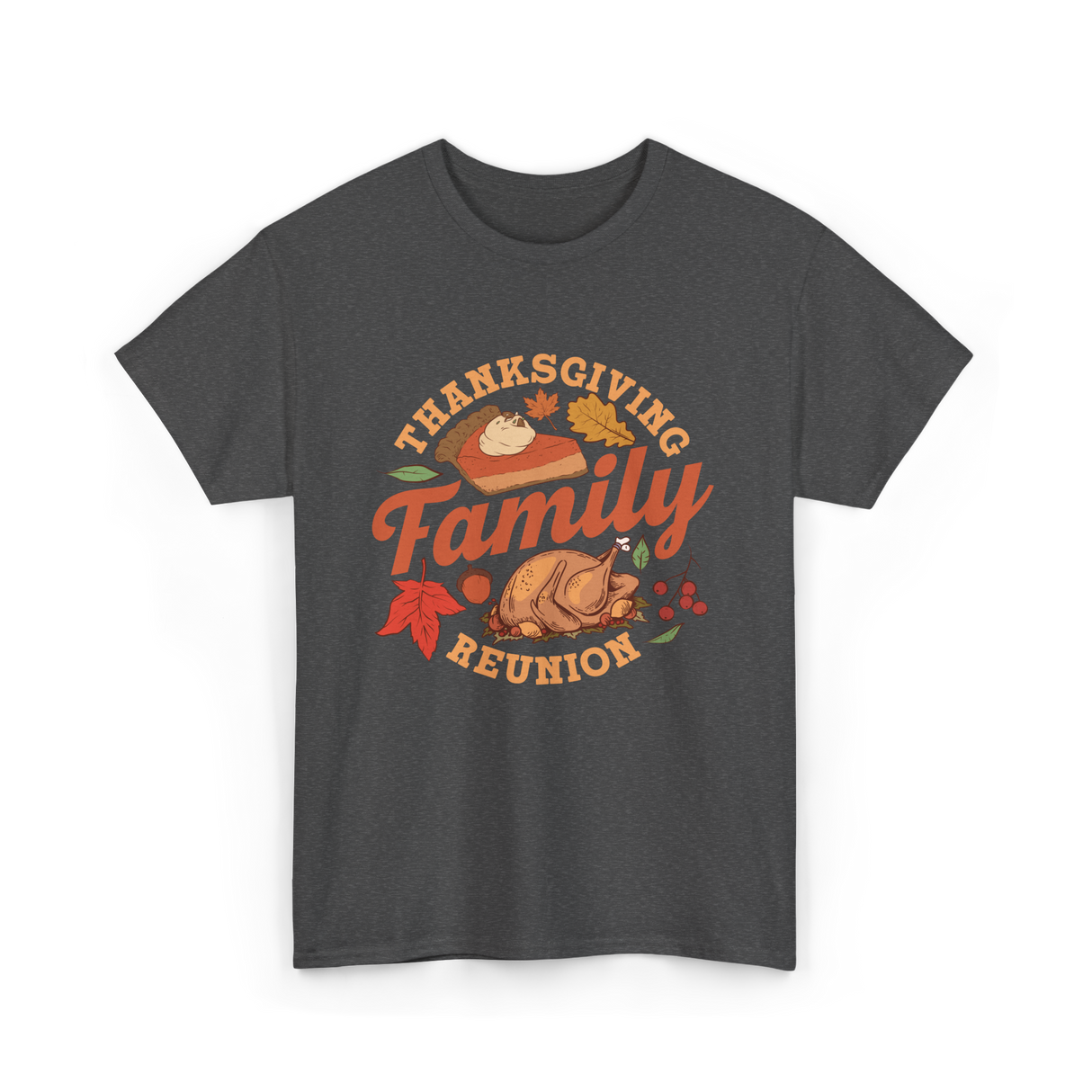 Thanksgiving Family Reunion Turkey T-Shirt - Dark Heather