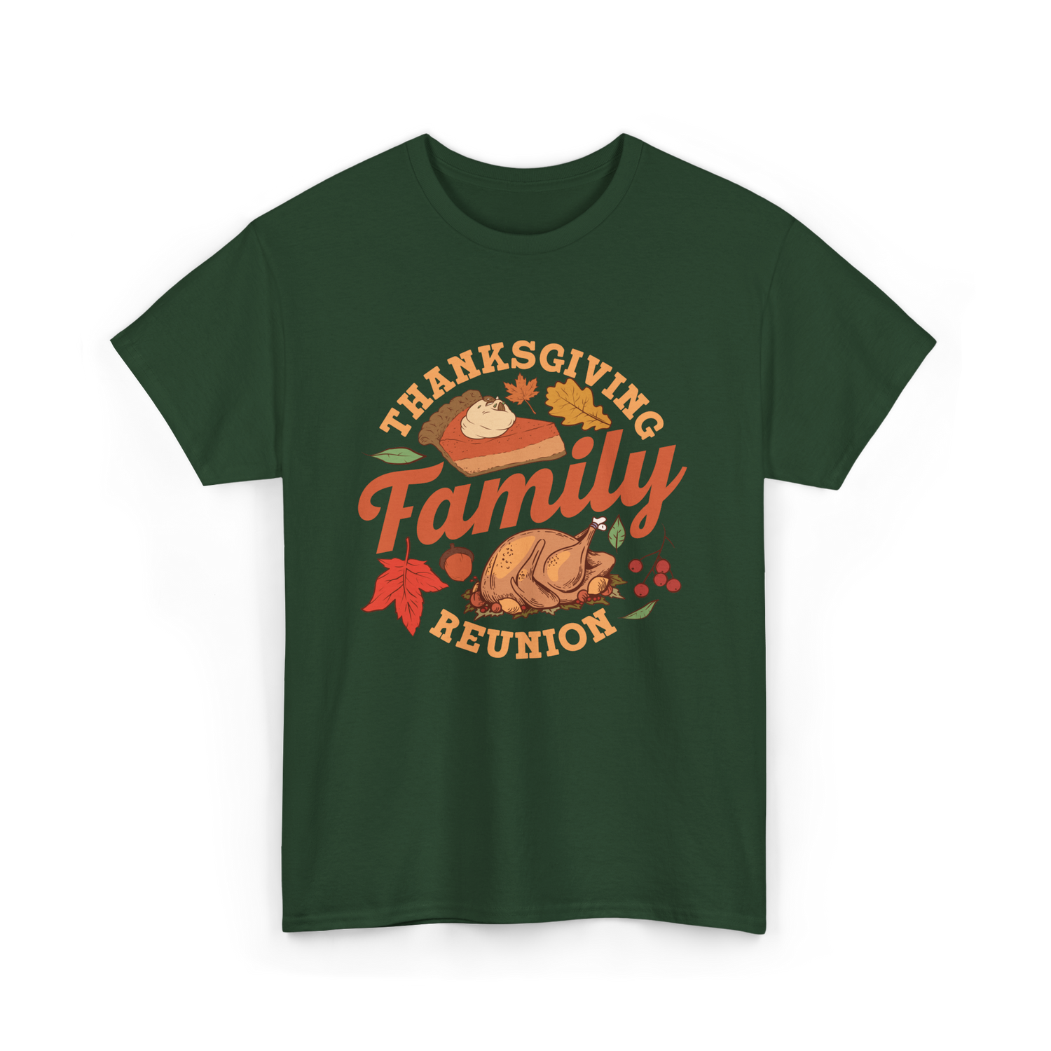 Thanksgiving Family Reunion Turkey T-Shirt - Forest Green