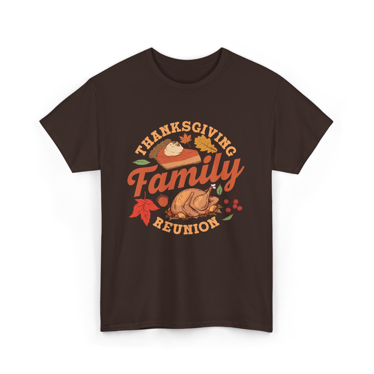 Thanksgiving Family Reunion Turkey T-Shirt - Dark Chocolate