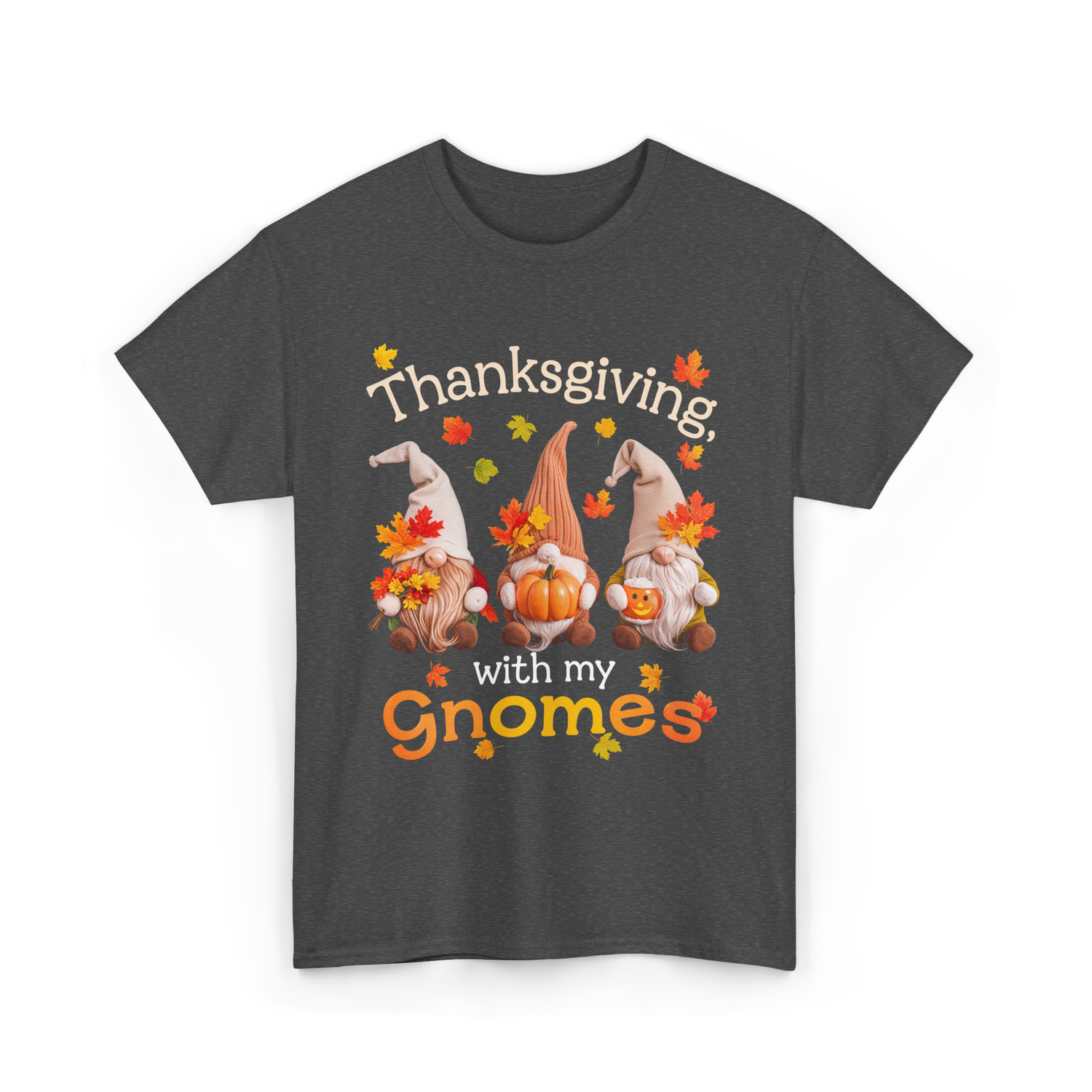 Thanksgiving with my Gnomes Gnome T-Shirt - Dark Heather