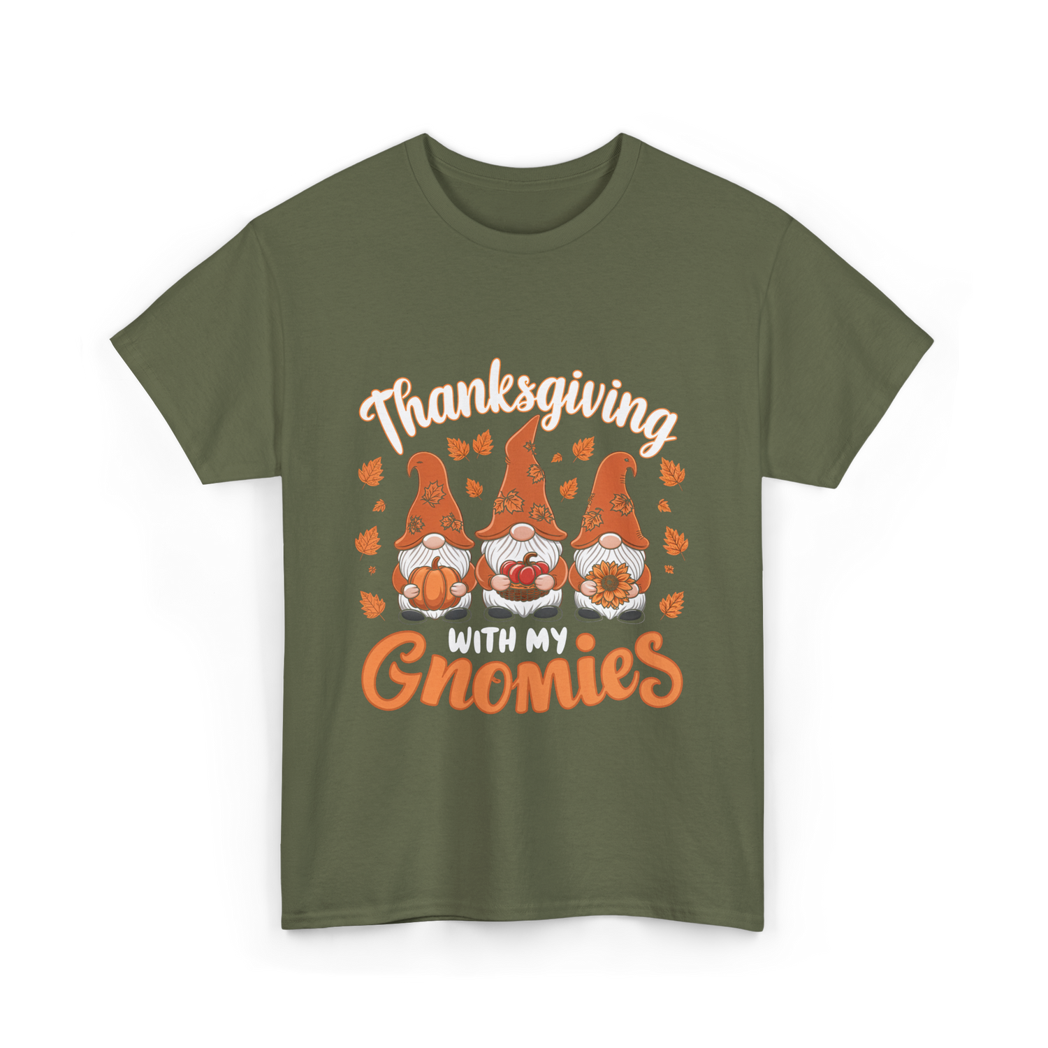 Thanksgiving with My Gnomies Gnomes T-Shirt - Military Green