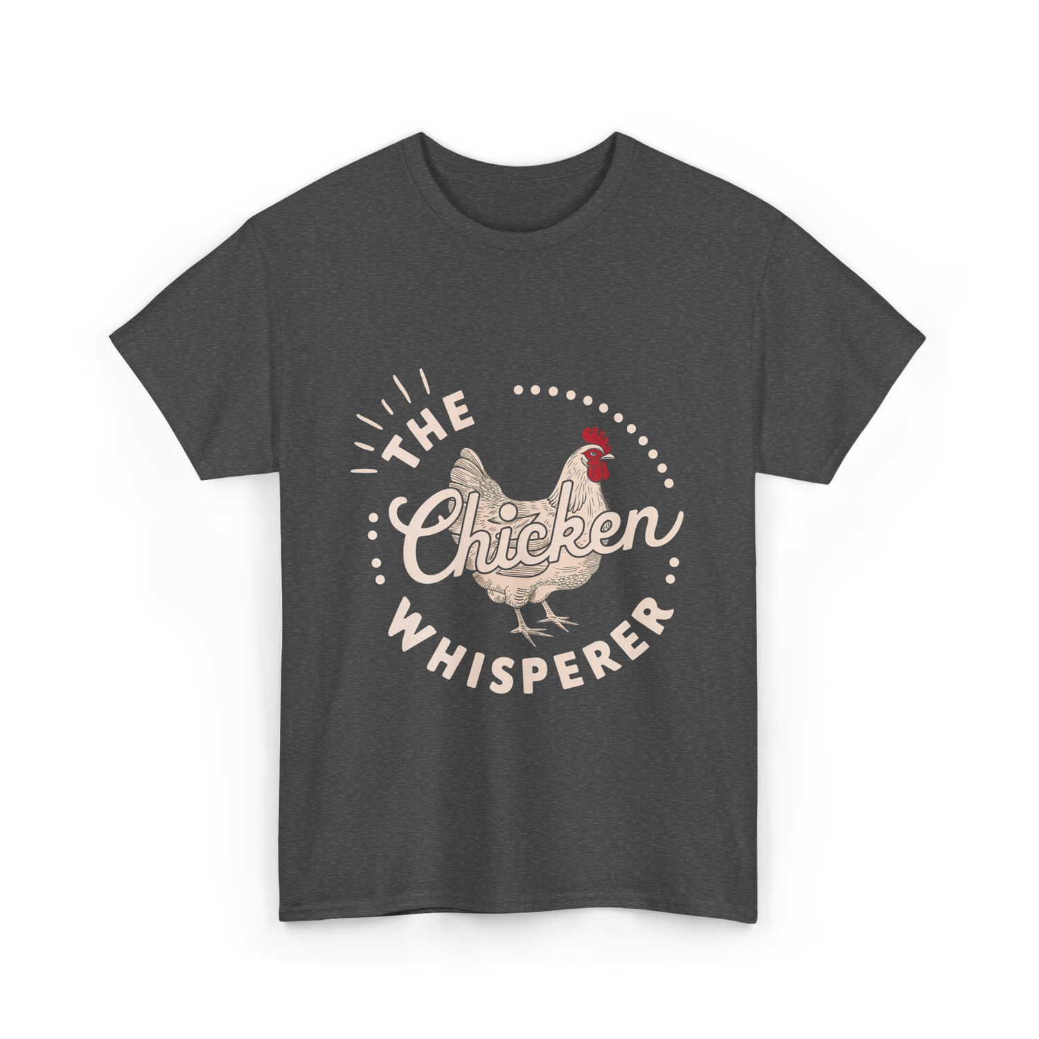 The Chicken Whisperer Chicken Lover T-Shirt - Dark Heather
