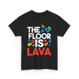 The Floor Is Lava Climbing T-Shirt - Black