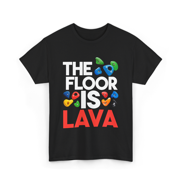 The Floor Is Lava Climbing T-Shirt - Black