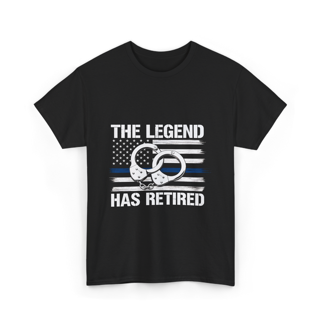 The Legend Has Retired Law Enforcement T-Shirt - Black