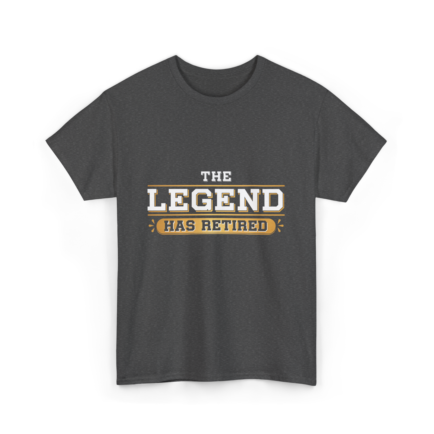 The Legend Has Retired Retirement T-Shirt - Dark Heather