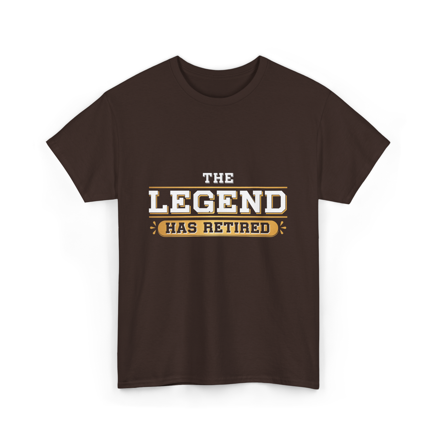 The Legend Has Retired Retirement T-Shirt - Dark Chocolate