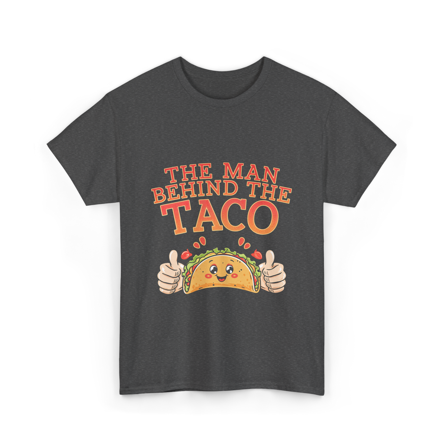 The Person Behind The Taco T-Shirt - Dark Heather