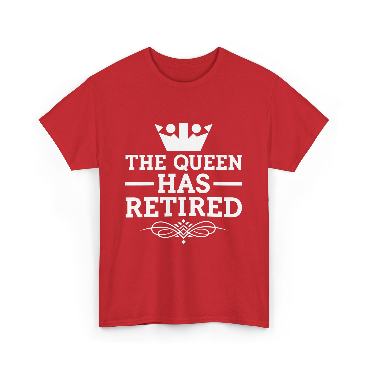 The Queen Has Retired Retirement T-Shirt - Red