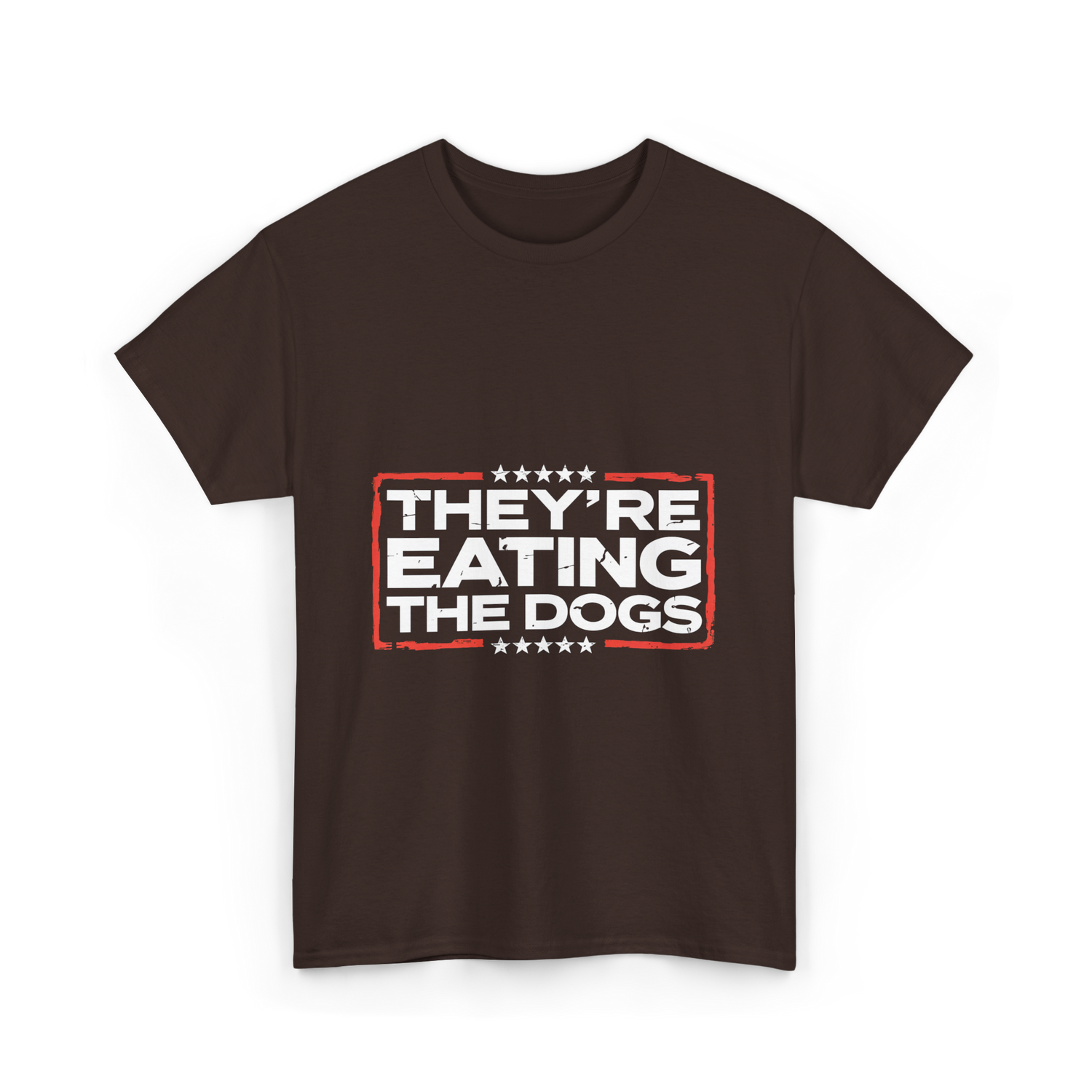 Theyre Eating The Dogs T-Shirt - Dark Chocolate
