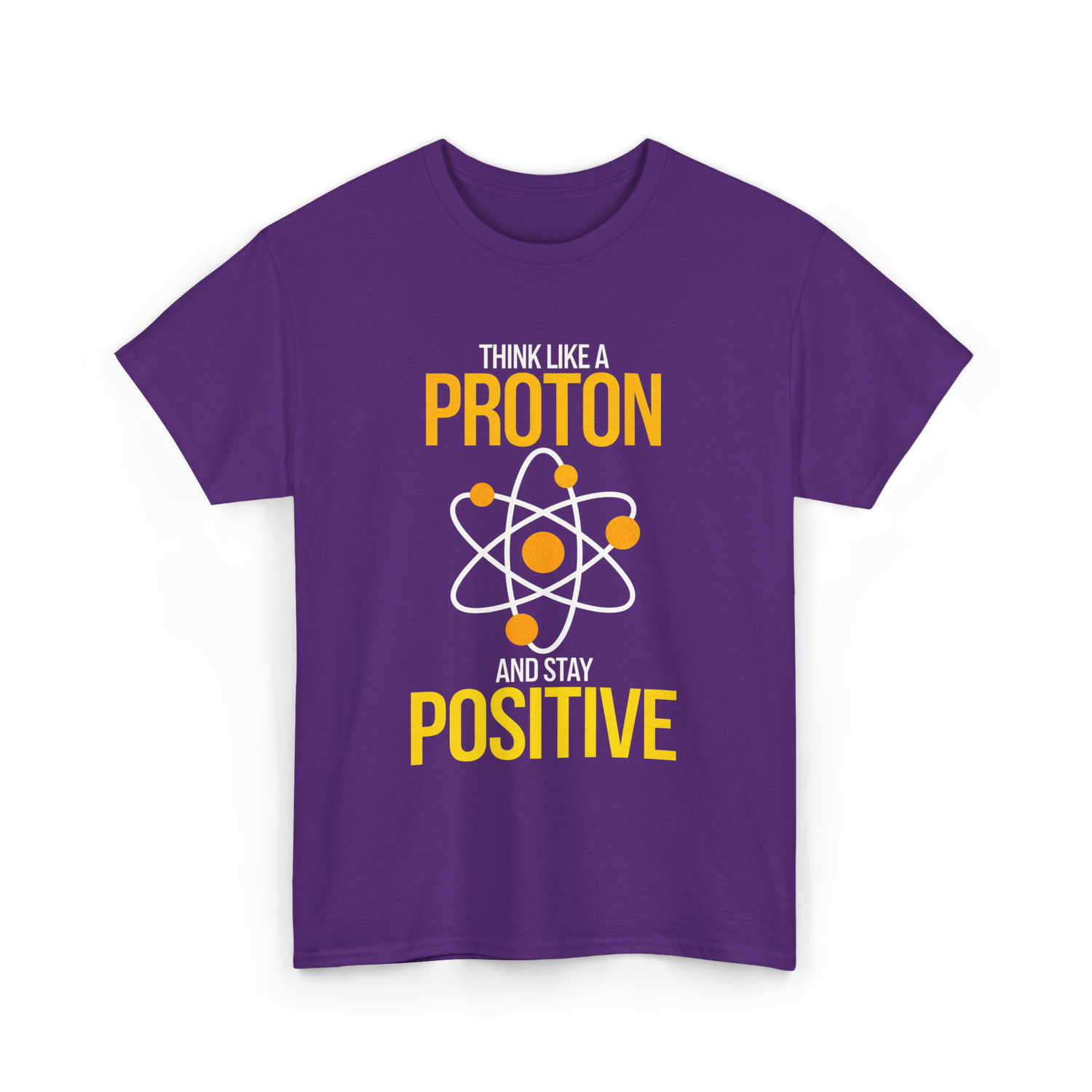 Think Like A Proton Positive Chemistry T-Shirt - Purple