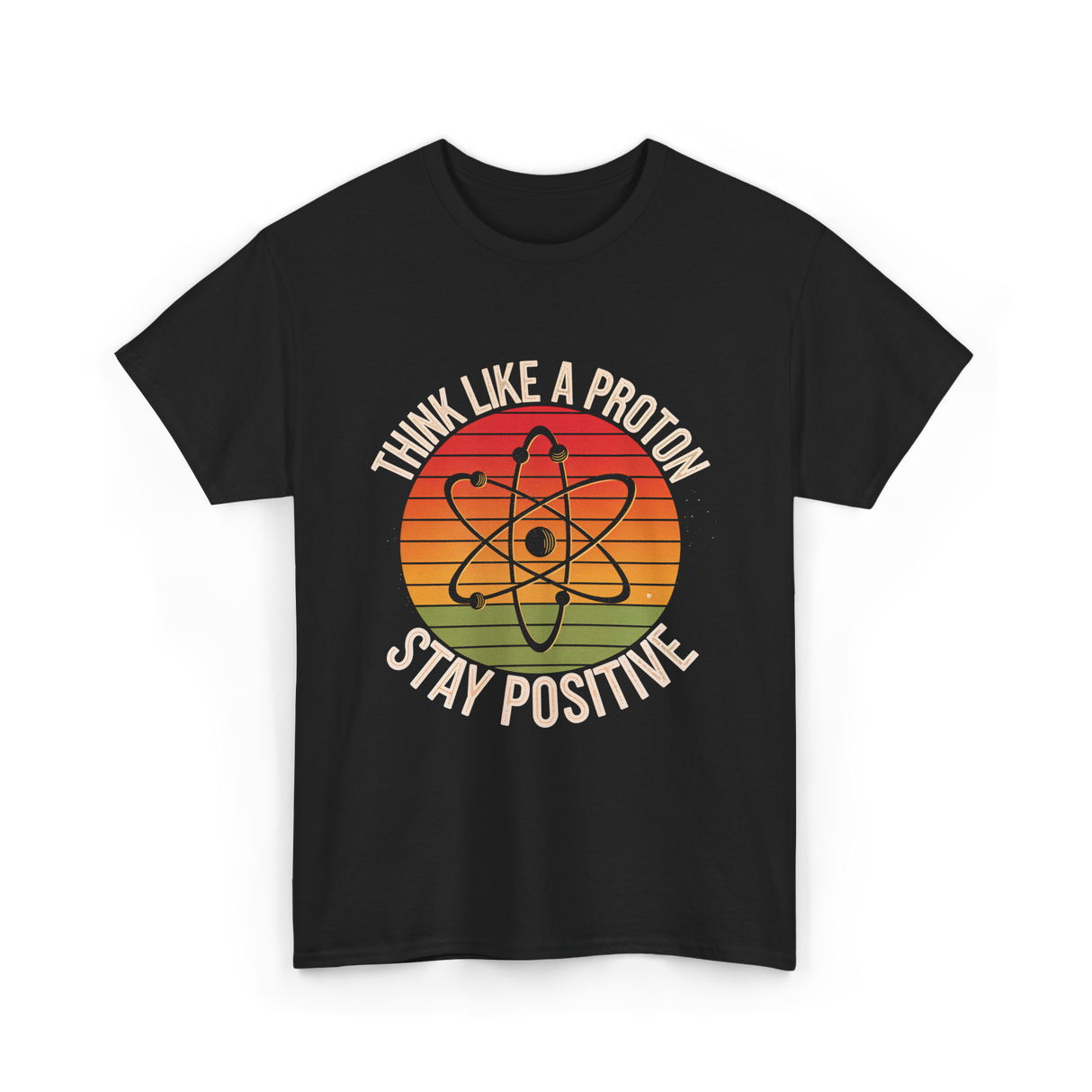 Think Like A Proton Positive T-Shirt - Black