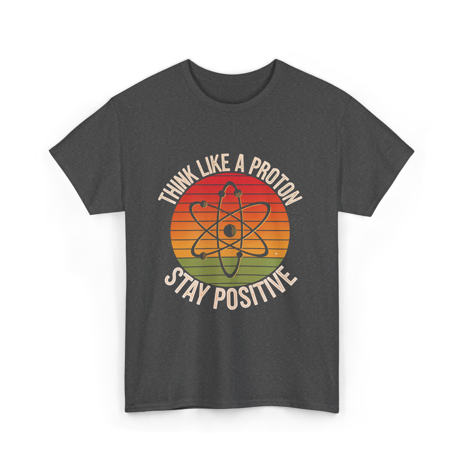 Think Like A Proton Positive T-Shirt - Dark Heather
