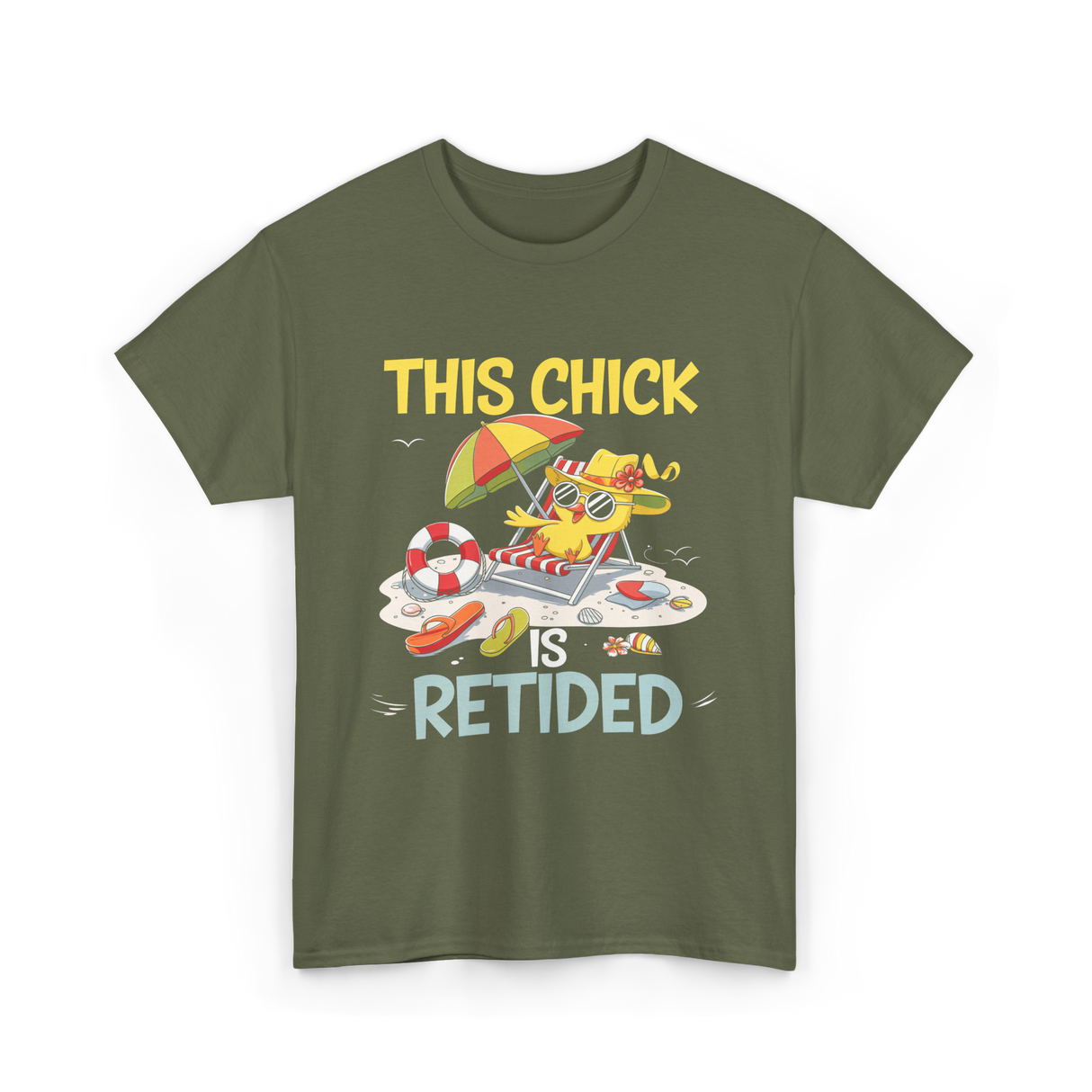This Chick is Retired Retirement T-Shirt - Military Green
