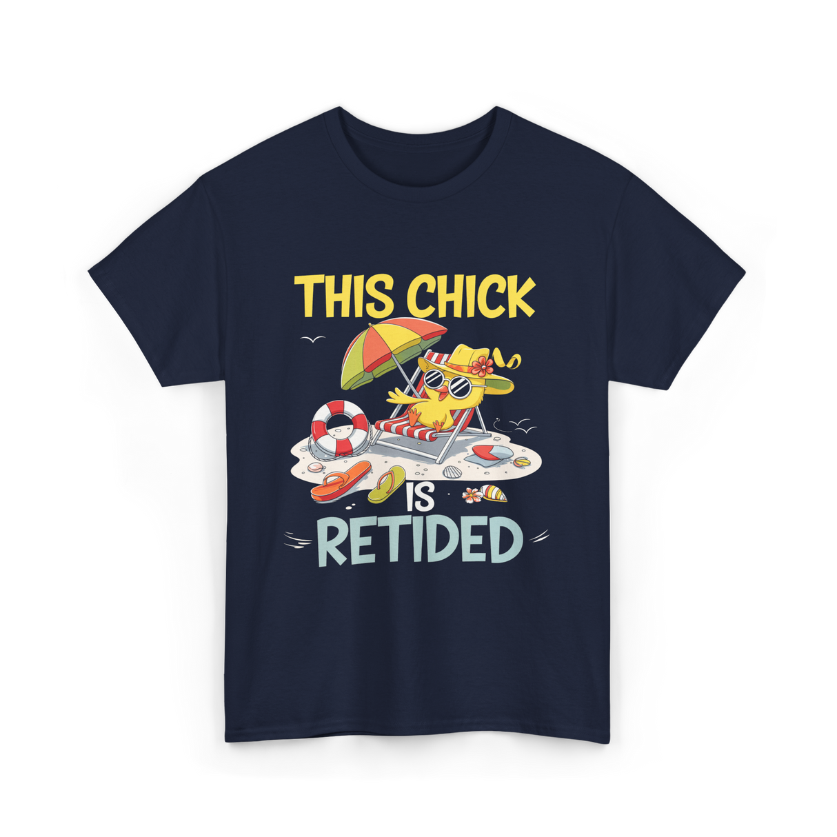 This Chick is Retired Retirement T-Shirt - Navy
